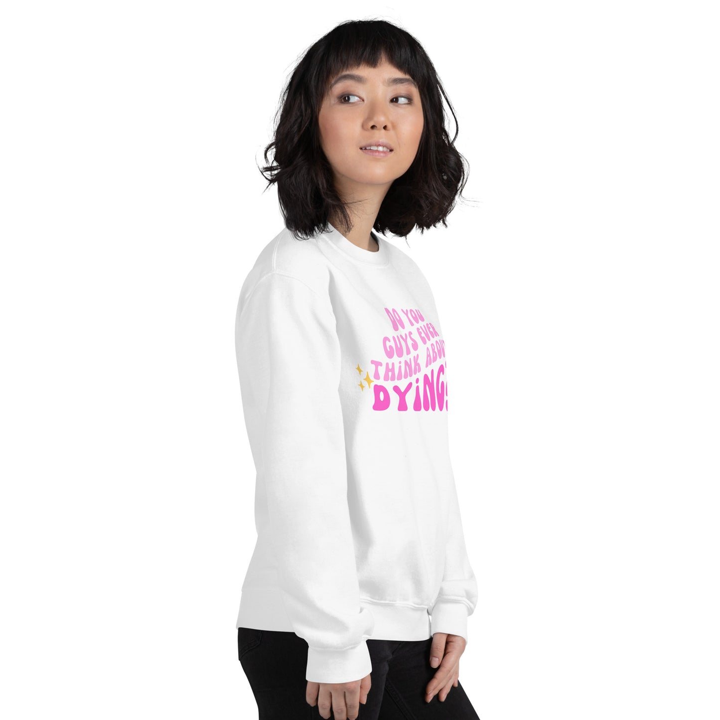Do you ever think of dying Unisex Sweatshirt (Barbie Movie)