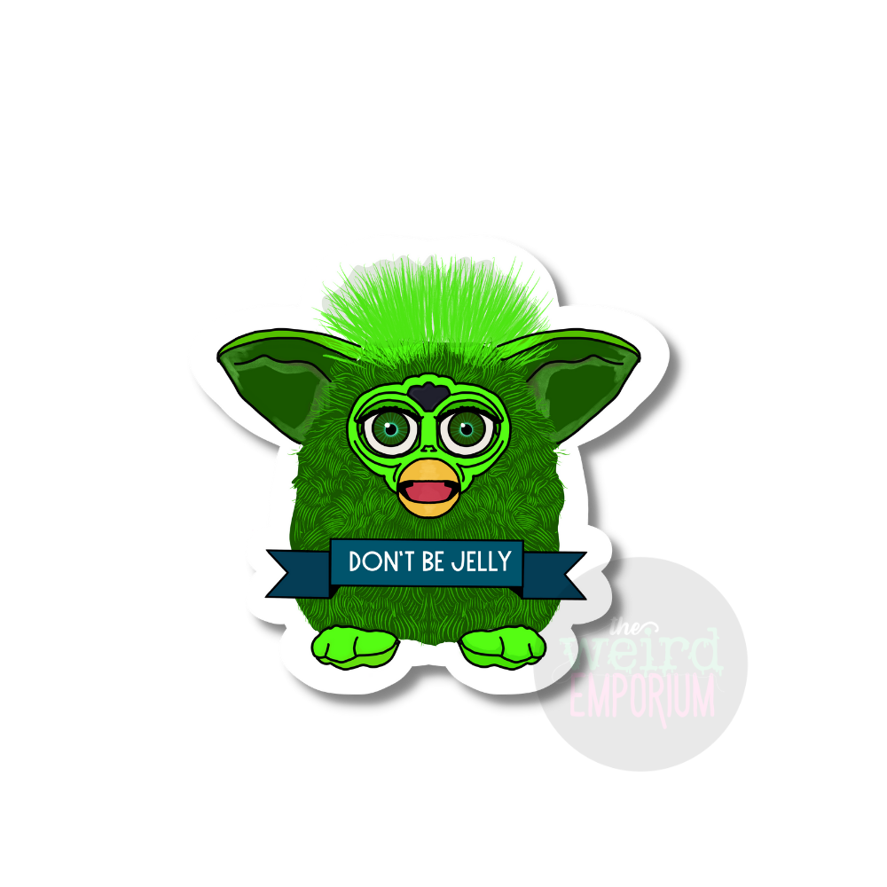Furby - Don't be jelly sticker