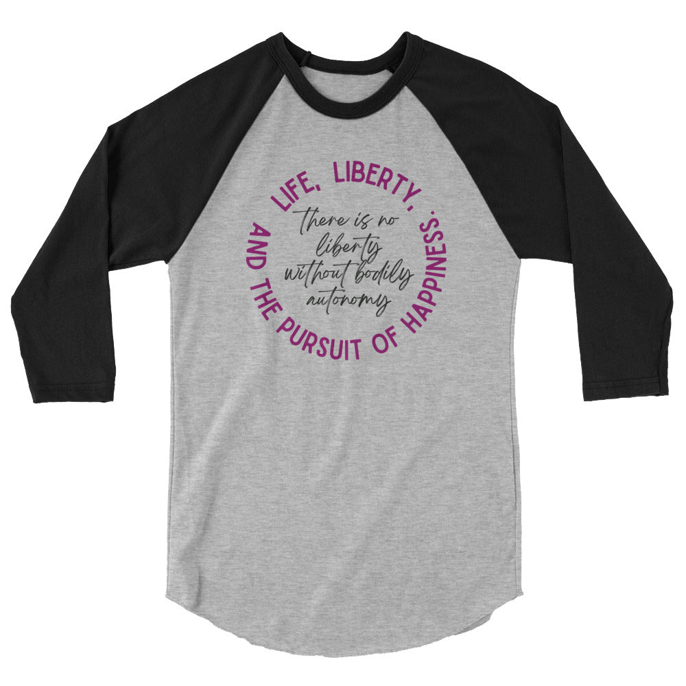 There is no Liberty without Bodily Autonomy Baseball Tee