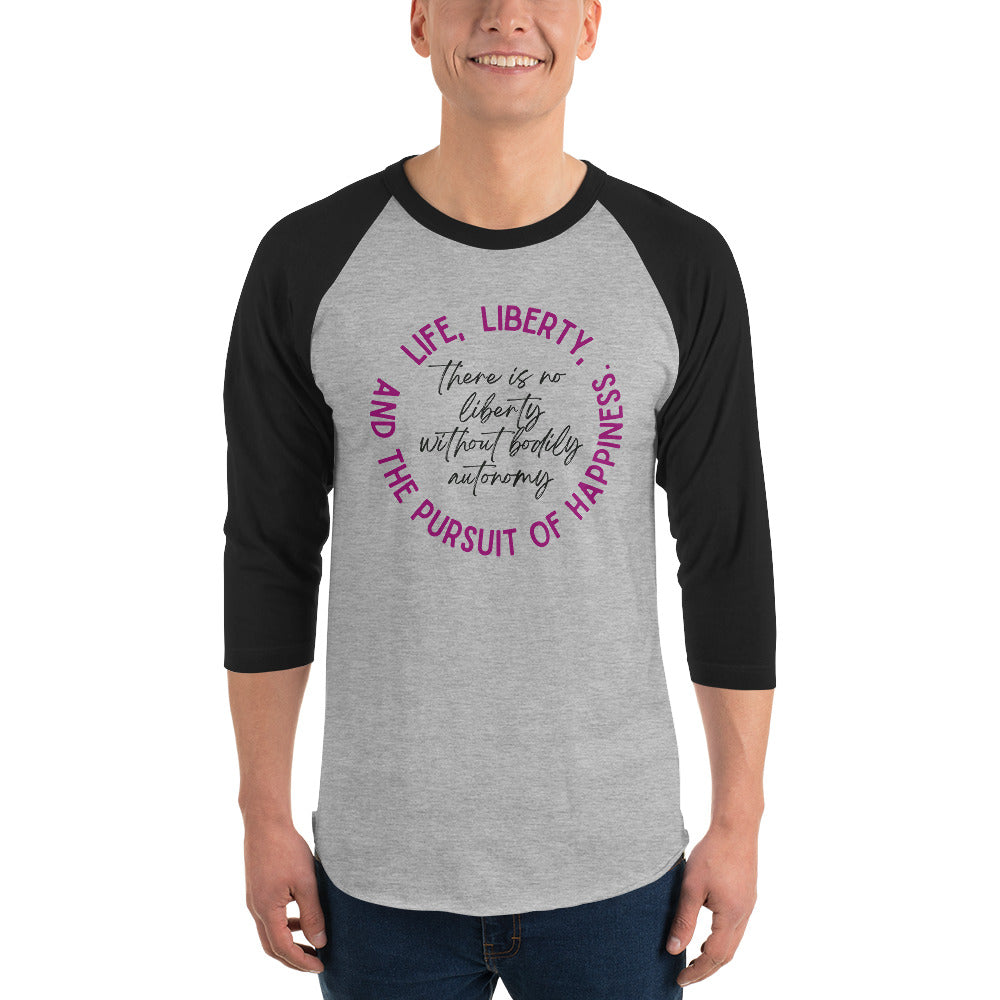 There is no Liberty without Bodily Autonomy Baseball Tee