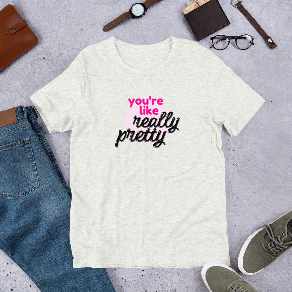 Mean Girls - You're like really pretty T-shirt