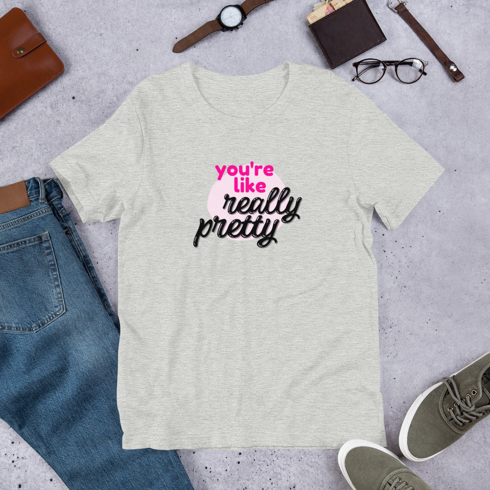Mean Girls - You're like really pretty T-shirt