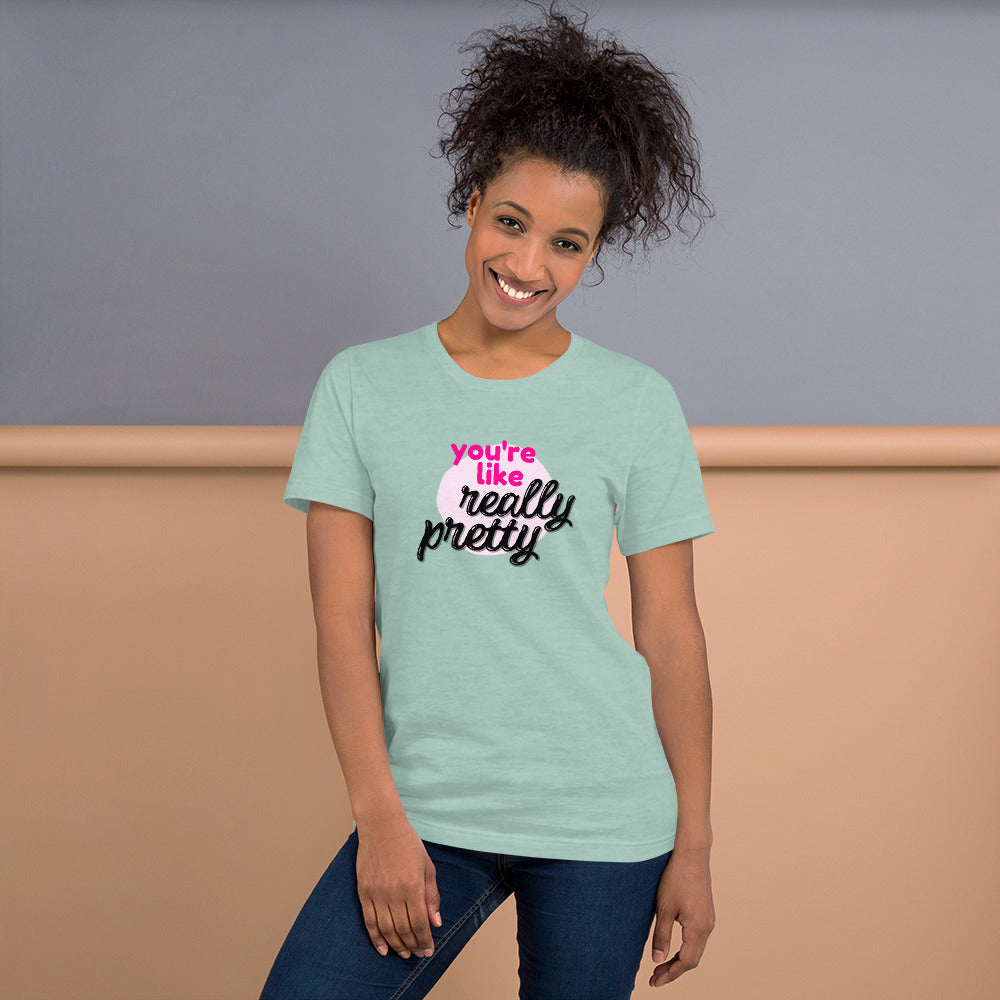 Mean Girls - You're like really pretty T-shirt