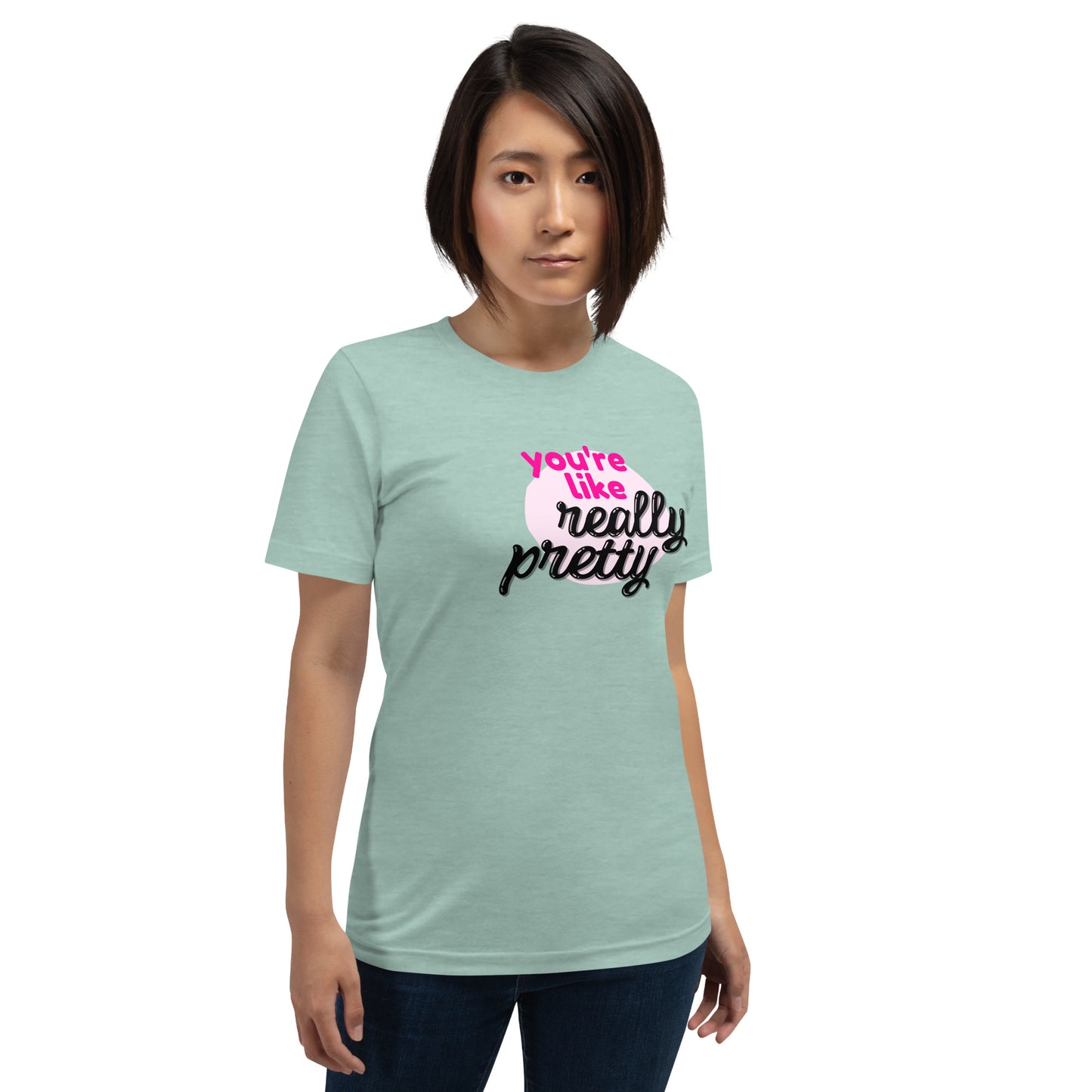 Mean Girls - You're like really pretty T-shirt