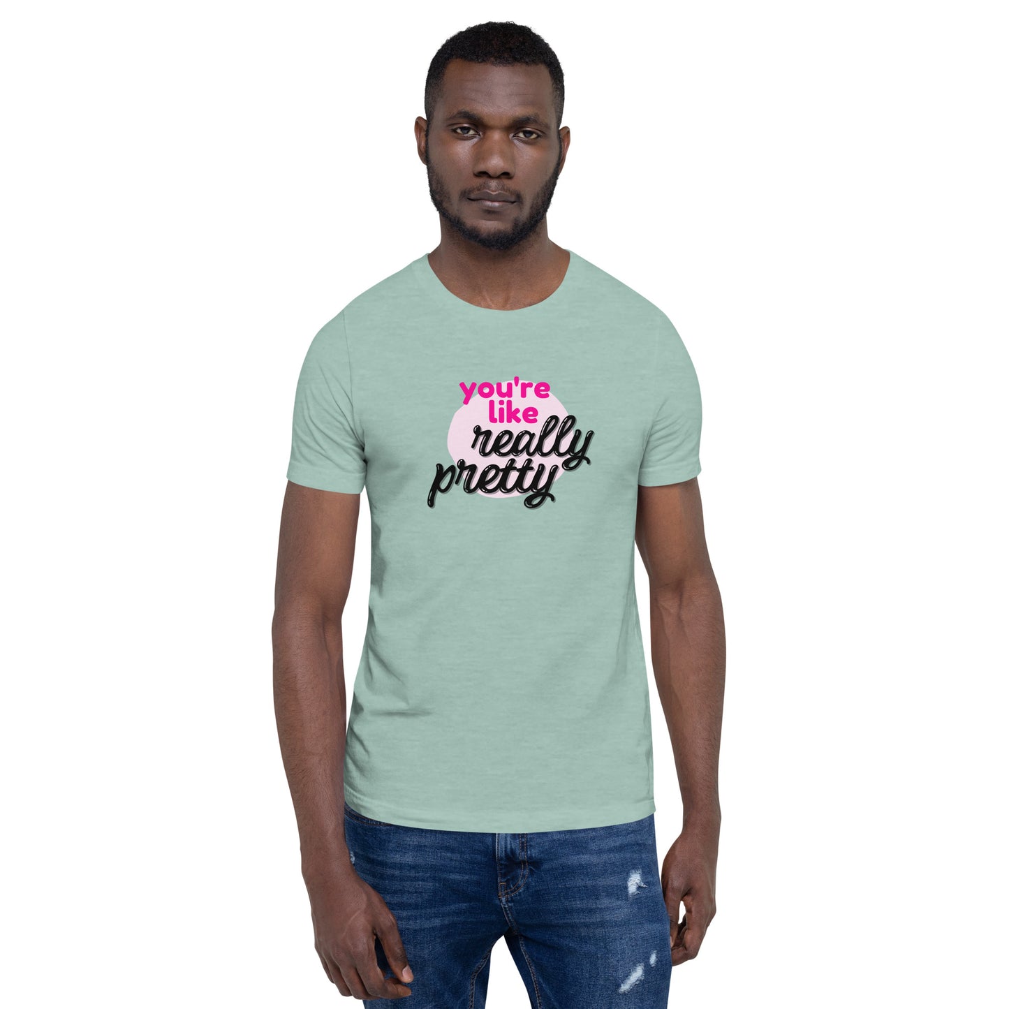 Mean Girls - You're like really pretty T-shirt