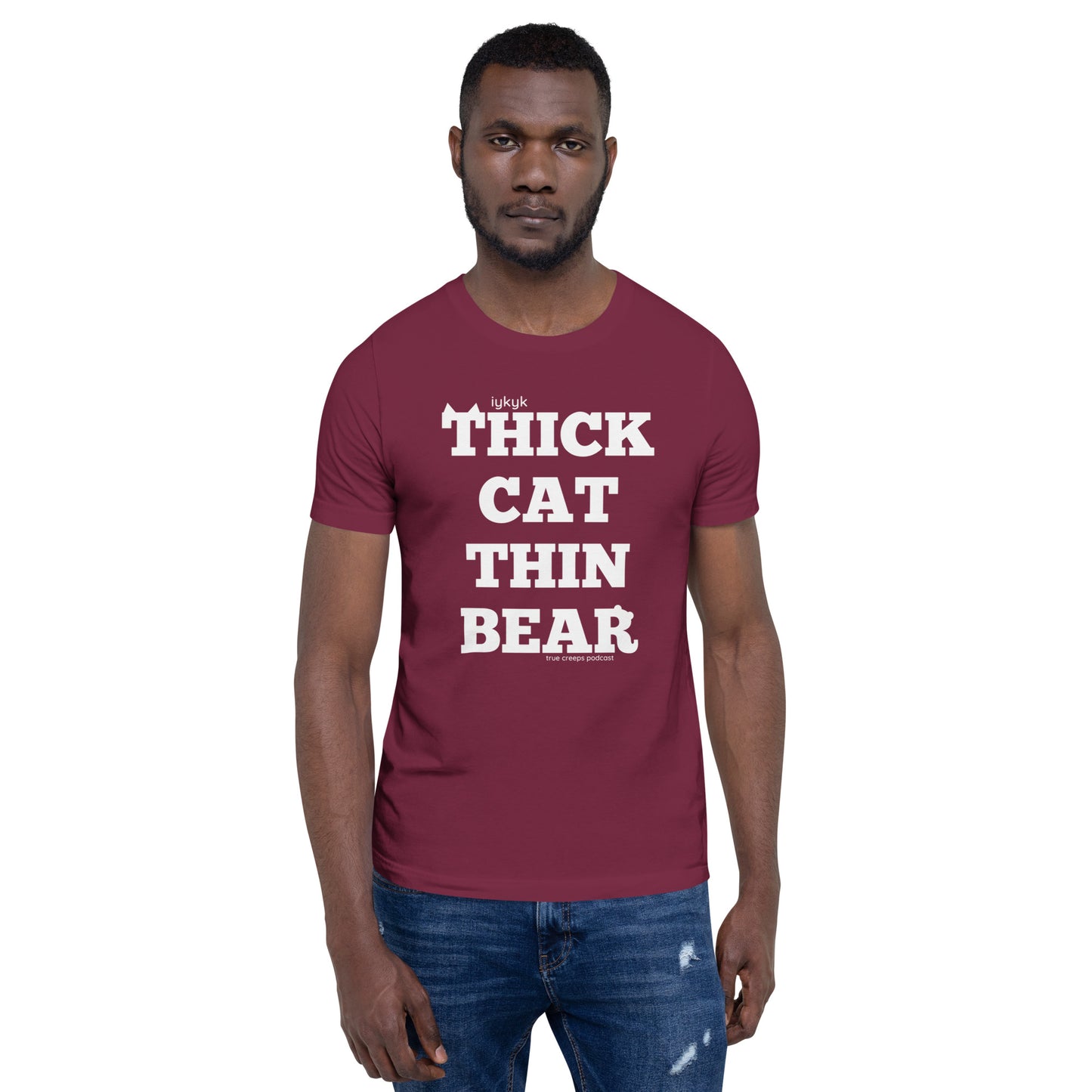 True Creeps - Thick Cat Thin Bear Tshirt