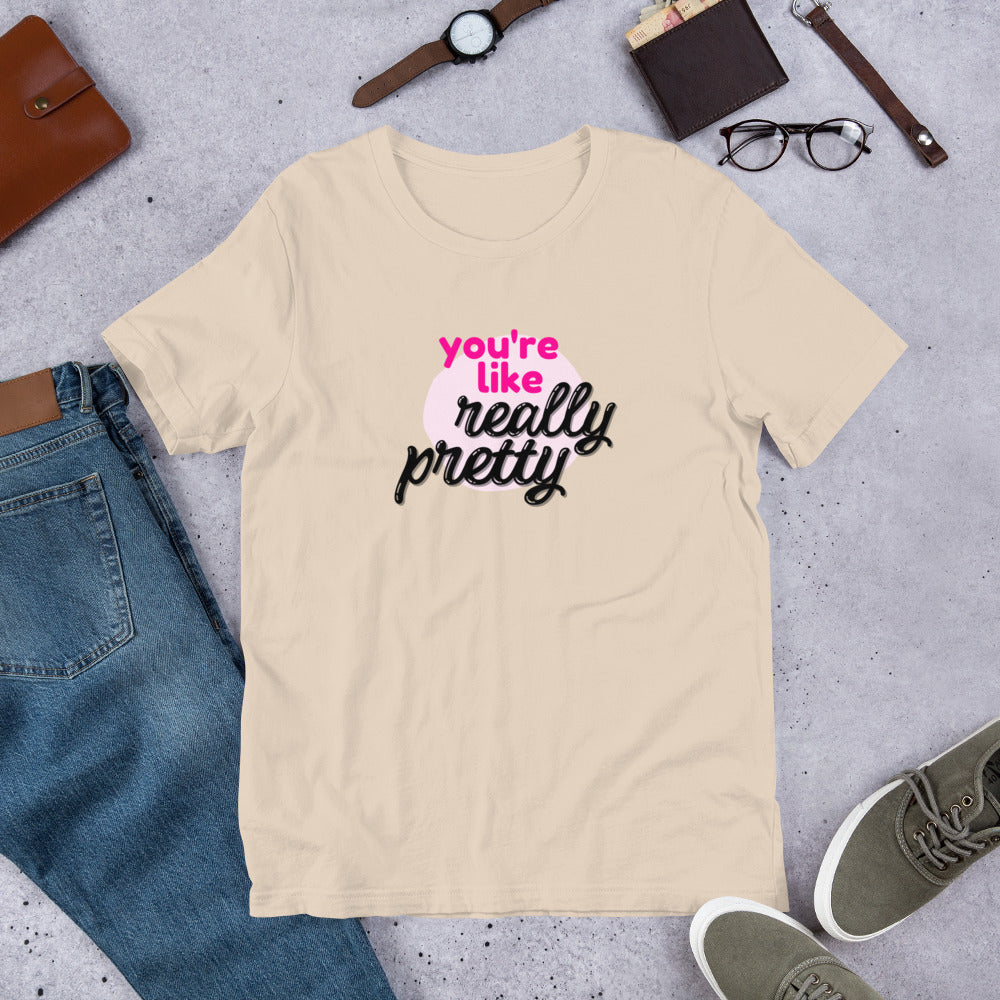 Mean Girls - You're like really pretty T-shirt