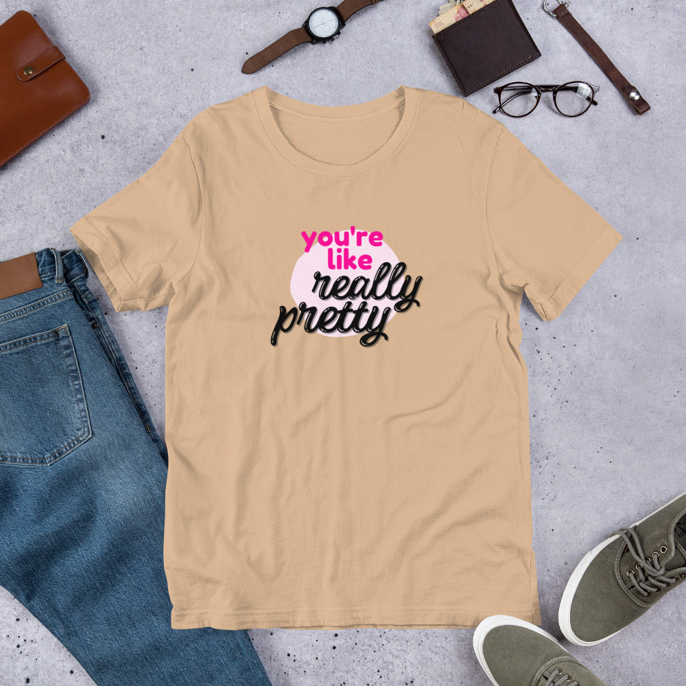 Mean Girls - You're like really pretty T-shirt