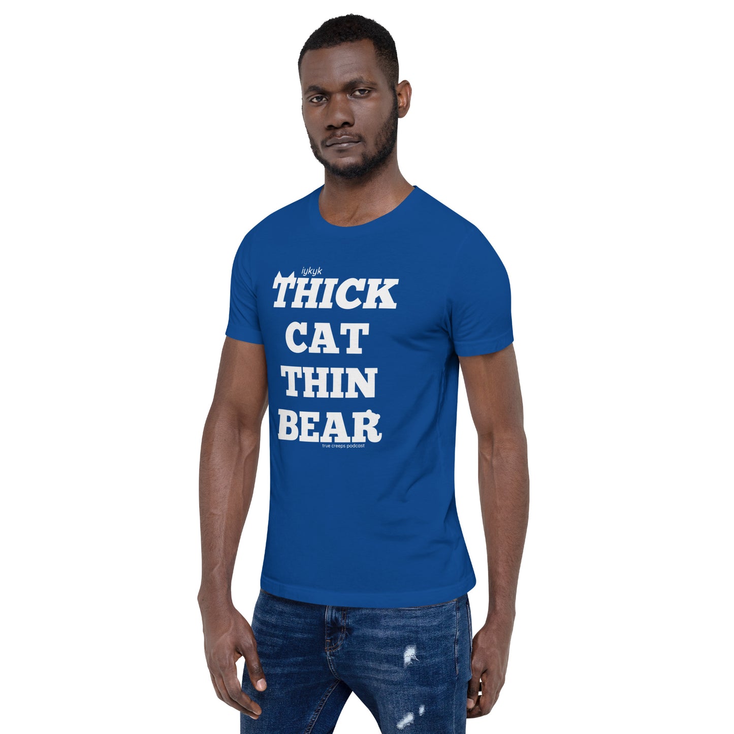 True Creeps - Thick Cat Thin Bear Tshirt