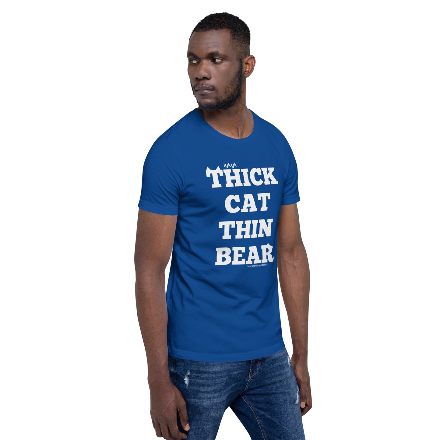 True Creeps - Thick Cat Thin Bear Tshirt
