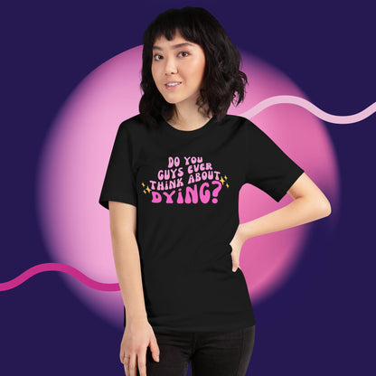 Do you ever think of dying TShirt (Barbie Movie)