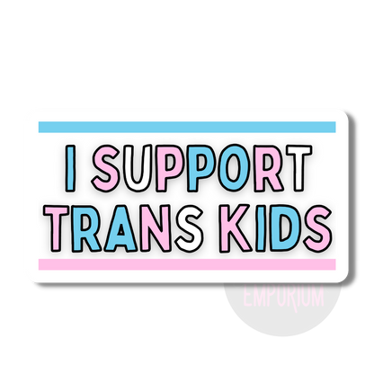 Sticker - I support trans kids