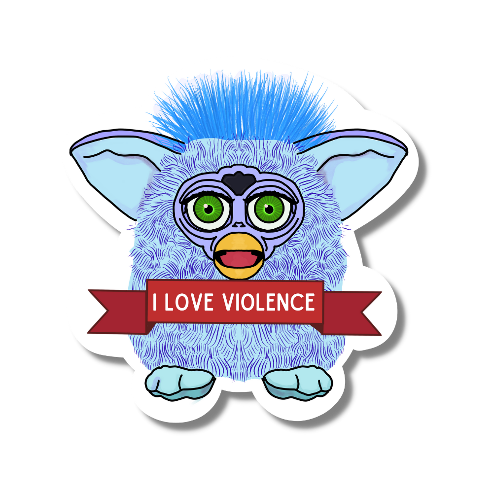 Furby - I love violence Sticker