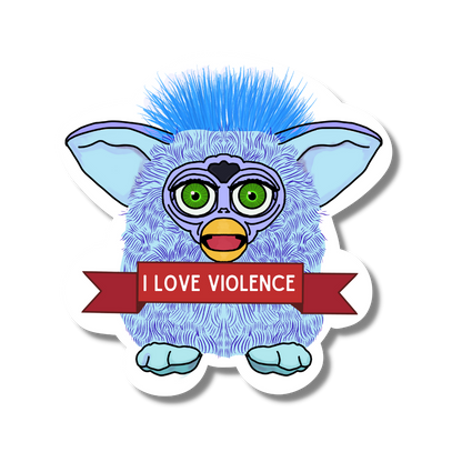 Furby - I love violence Sticker