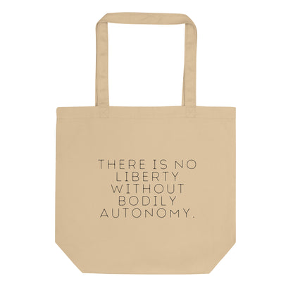 There is no liberty without bodily autonomy Tote