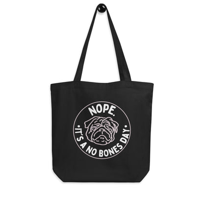 No Bones Day Tote / No Bones Day Bag / No Bones Day Pug Bag / No Bones Day Pug Bag / the weird emporium