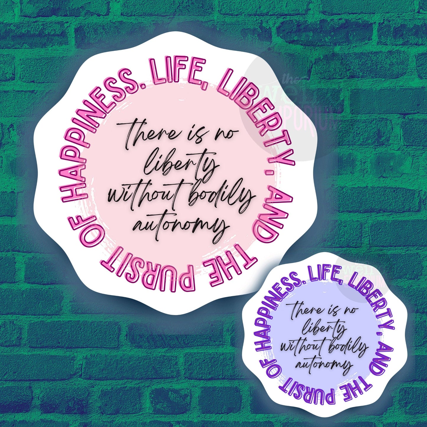 No liberty without Bodily Autonomy Sticker