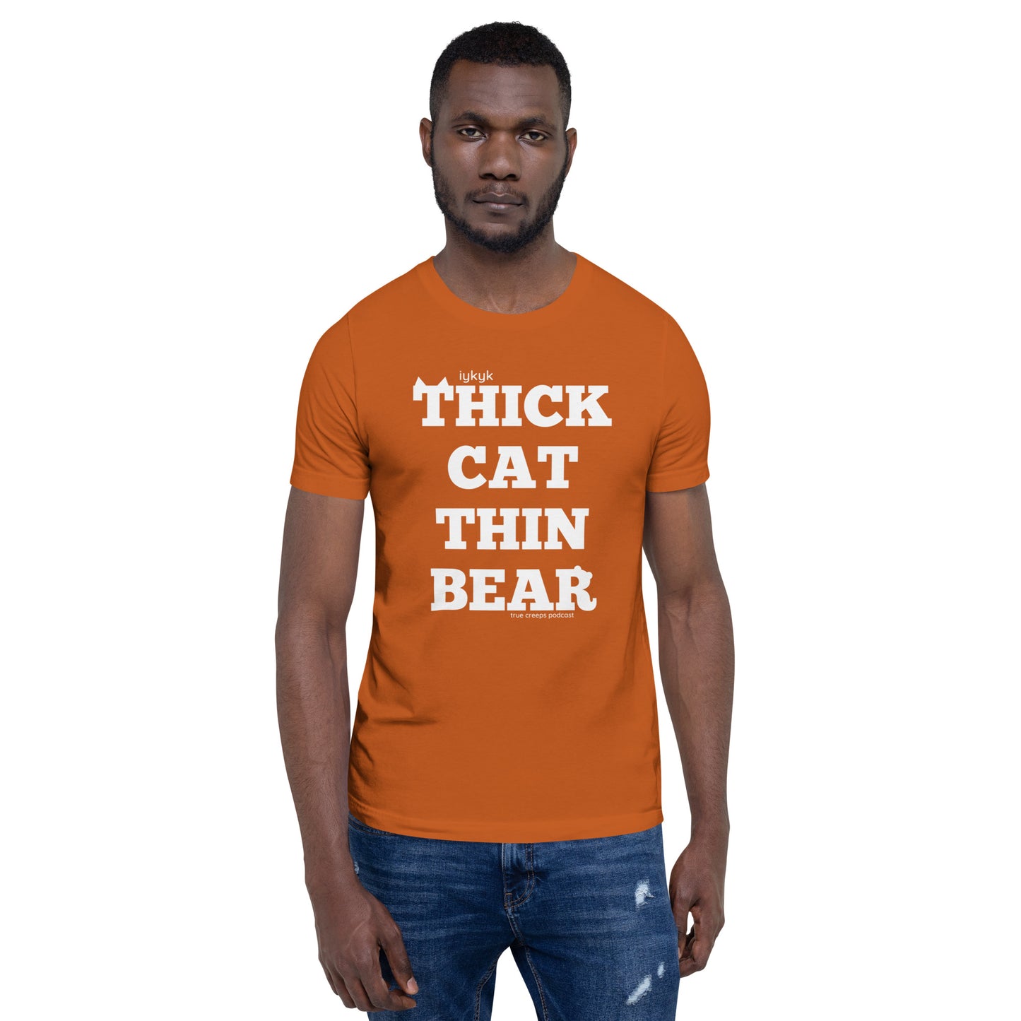 True Creeps - Thick Cat Thin Bear Tshirt