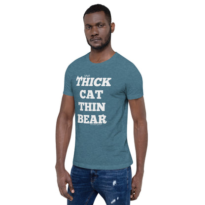 True Creeps - Thick Cat Thin Bear Tshirt