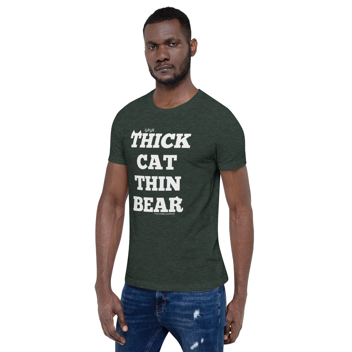 True Creeps - Thick Cat Thin Bear Tshirt