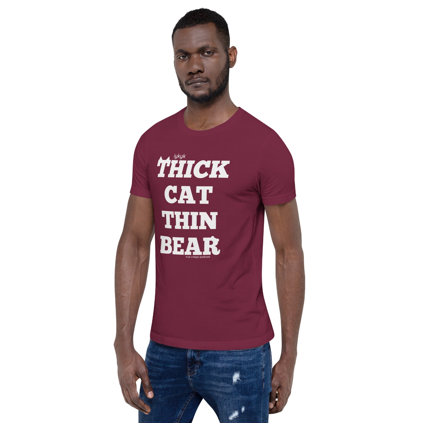 True Creeps - Thick Cat Thin Bear Tshirt