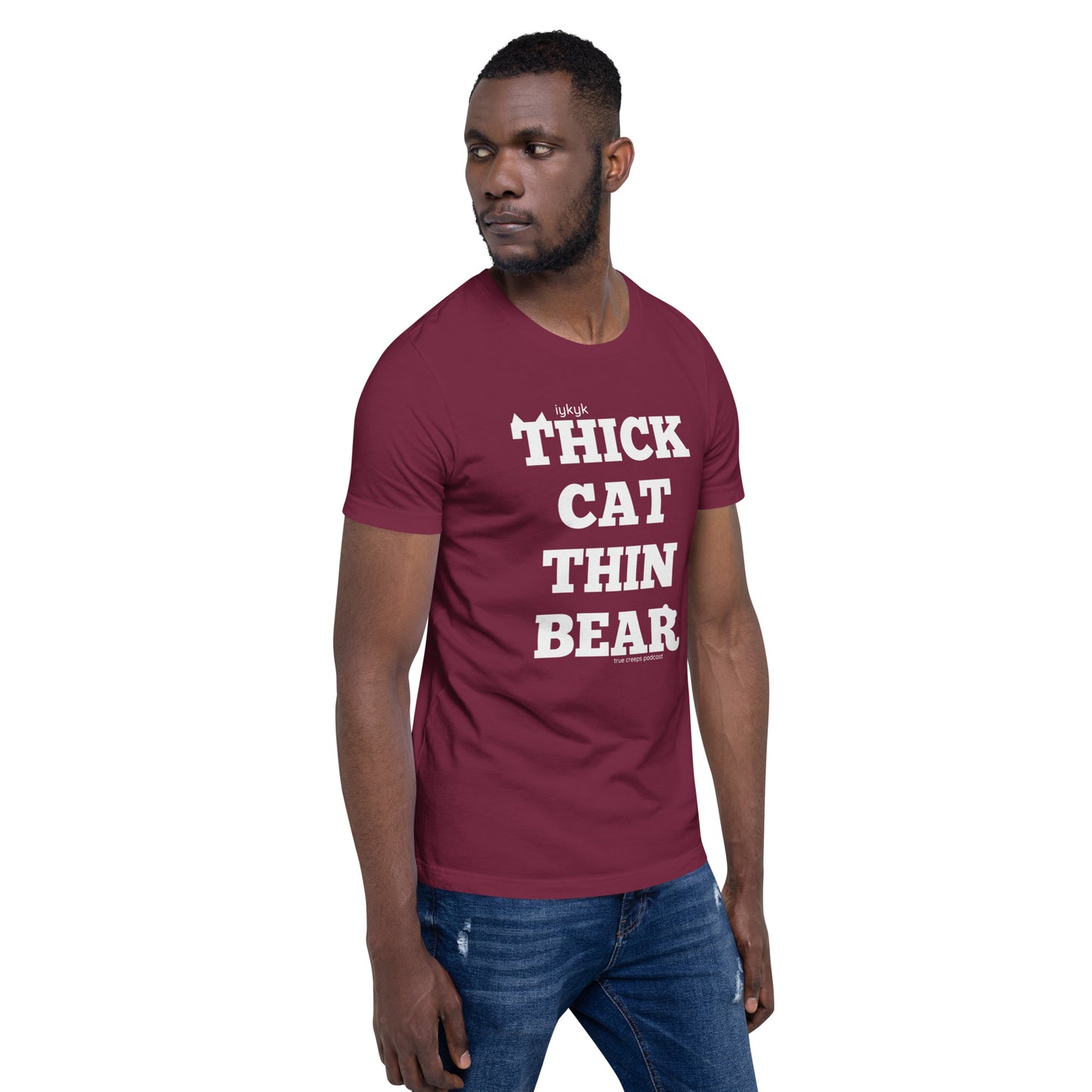 True Creeps - Thick Cat Thin Bear Tshirt