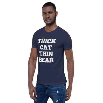 True Creeps - Thick Cat Thin Bear Tshirt