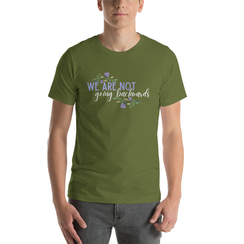 We are not going back T-Shirt
