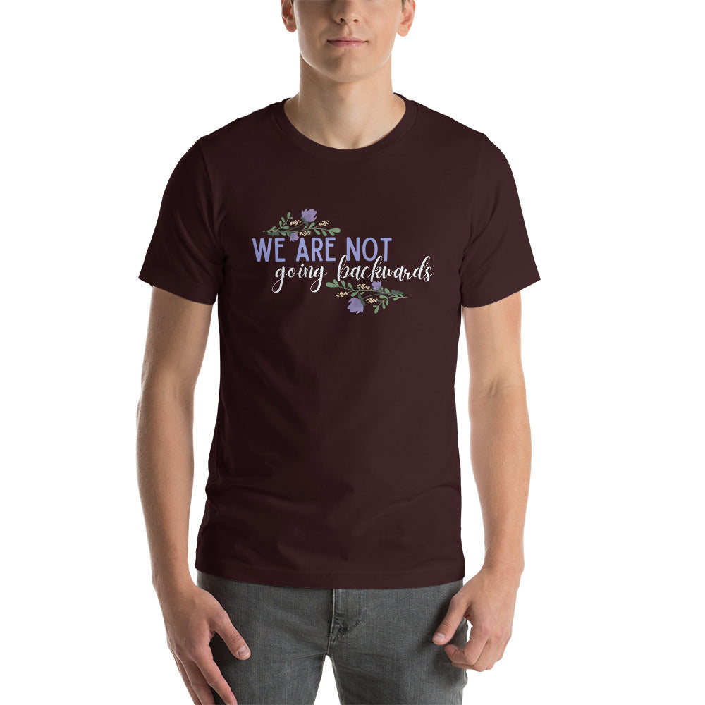 We are not going back T-Shirt