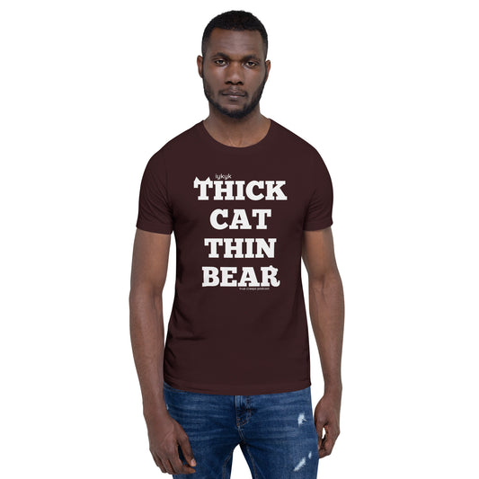 True Creeps - Thick Cat Thin Bear Tshirt